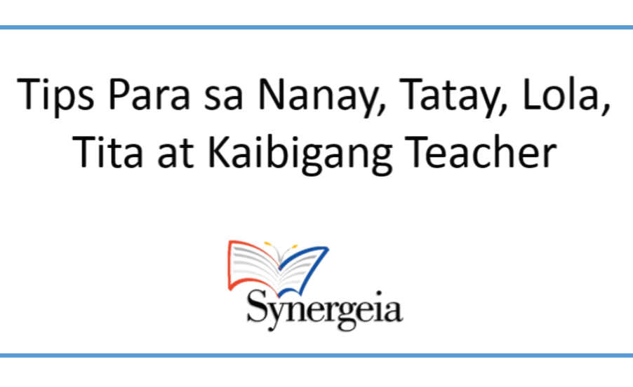 Lesson 7: Tips Para sa Nanay, Tatay, Lola, Tita at Kaibigang Teacher